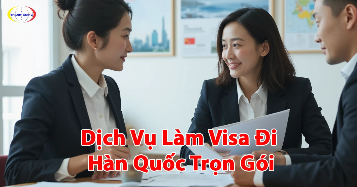 Dịch vụ làm visa đi Hàn Quốc trọn gói